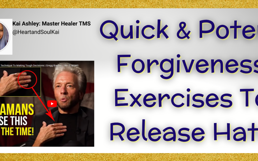 Quick & Potent Forgiveness Exercise